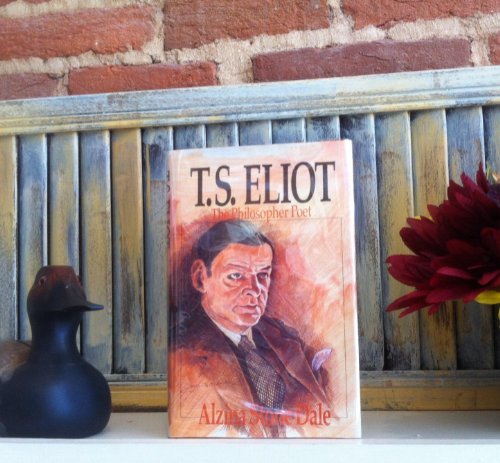 Book Cover T.S. Eliot, the Philosopher Poet (Wheaton Literary Series)