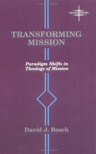 Book Cover Transforming Mission: Paradigm Shifts in Theology of Mission (American Society of Missiology Series)