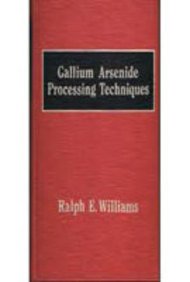 Book Cover Gallium Arsenide Processing Techniques (Microwave Library)