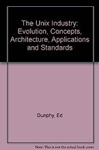 Book Cover The Unix Industry: Evolution, Concepts, Architecture, Applications, and Standards