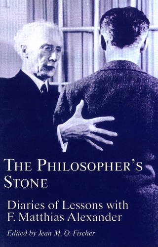 Book Cover Philosopher's Stone: Diaries of Lessons with F.Matthias Alexander