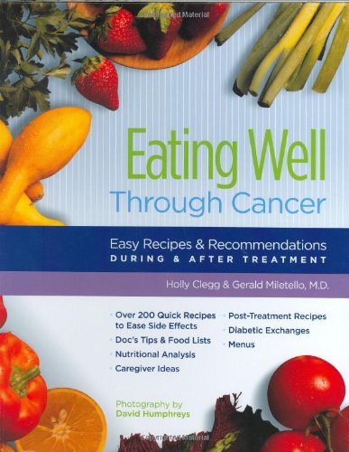 Book Cover Eating Well Through Cancer: Easy Recipes & Recommendations During & After Treatment