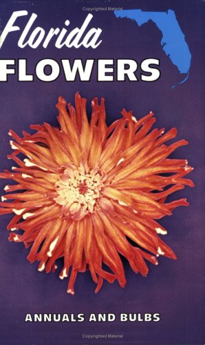 Book Cover Florida Flowers: Annuals and Bulbs