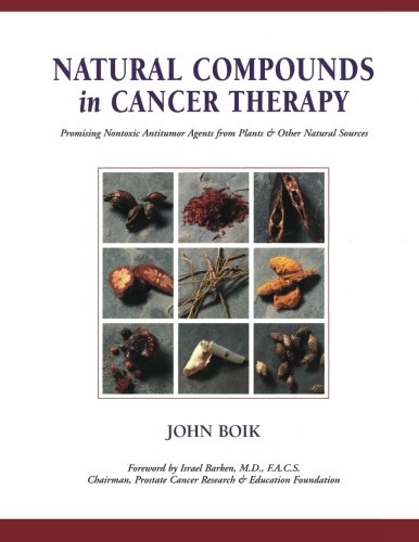 Book Cover Natural Compounds in Cancer Therapy: Promising Nontoxic Antitumor Agents From Plants & Other Natural Sources