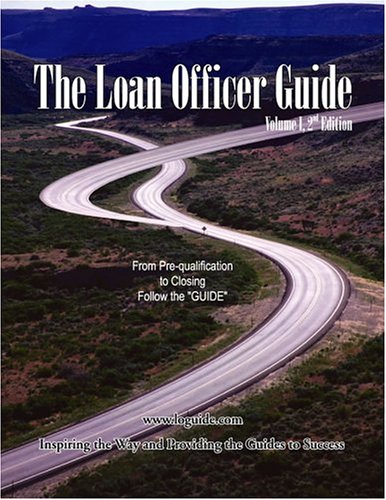 Book Cover The Loan Officer Guide, Vol. I (Second Edition)