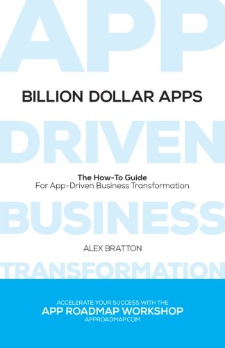Book Cover Billion Dollar Apps: How To Find & Implement A Winning Mobile Strategy