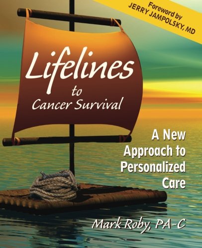 Book Cover Lifelines to Cancer Survival: A New Approach to Personalized Care