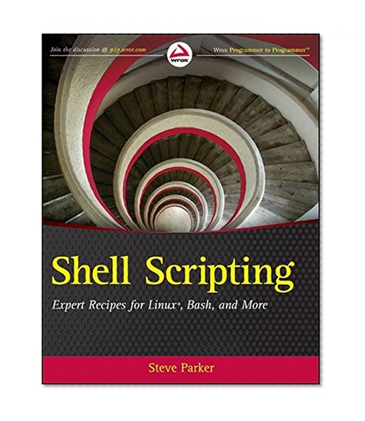 Book Cover Shell Scripting: Expert Recipes for Linux, Bash and more