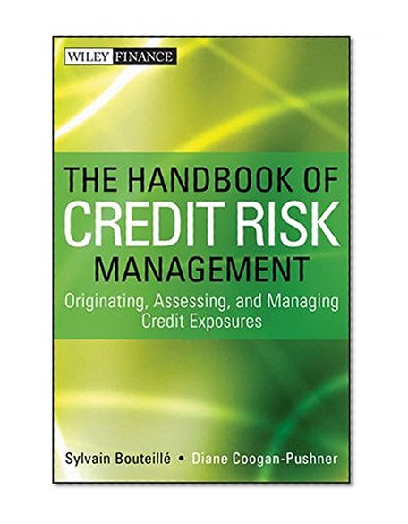Book Cover The Handbook of Credit Risk Management: Originating, Assessing, and Managing Credit Exposures