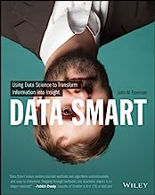 Book Cover Data Smart: Using Data Science to Transform Information into Insight