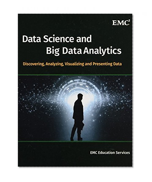 Book Cover Data Science and Big Data Analytics: Discovering, Analyzing, Visualizing and Presenting Data