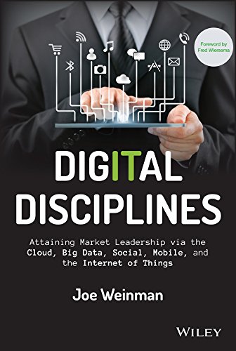 Book Cover Digital Disciplines: Attaining Market Leadership via the Cloud, Big Data, Social, Mobile, and the Internet of Things (Wiley CIO)