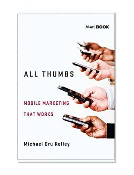 Book Cover All Thumbs: Mobile Marketing that Works