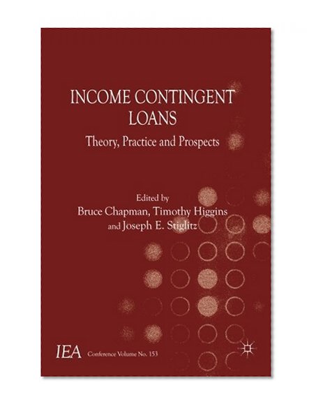 Book Cover Income Contingent Loans: Theory, Practice and Prospects (International Economic Association Series)