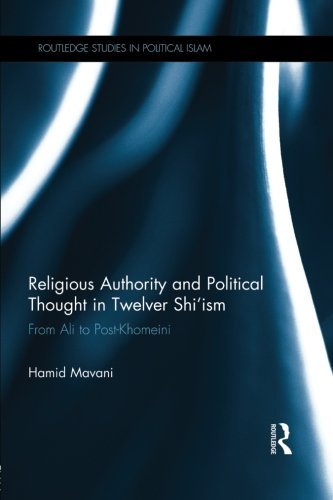 Book Cover Religious Authority and Political Thought in Twelver Shi'ism: From Ali to Post-Khomeini