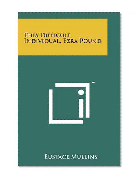 Book Cover This Difficult Individual, Ezra Pound