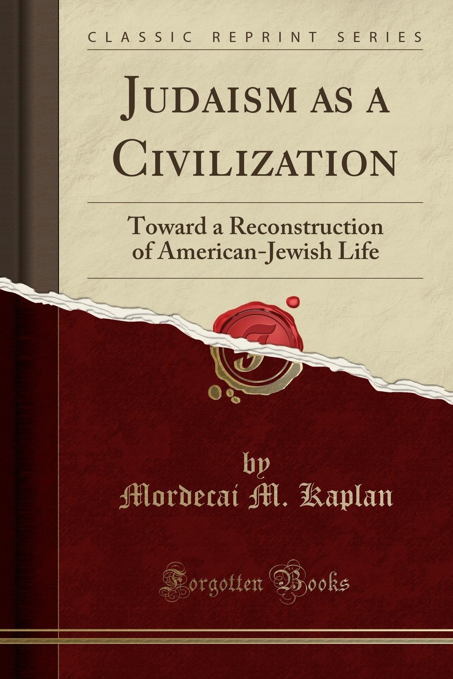 Book Cover Judaism as a Civilization: Toward a Reconstruction of American-Jewish Life (Classic Reprint)