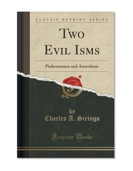 Book Cover Two Evil Isms: Pinkertonism and Anarchism (Classic Reprint)
