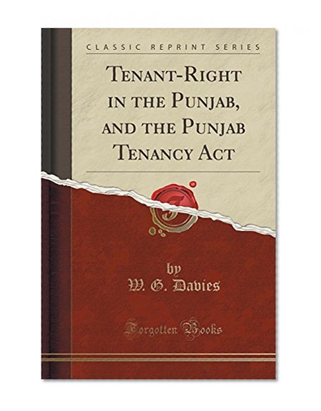 Book Cover Tenant-Right in the Punjab, and the Punjab Tenancy ACT (Classic Reprint)