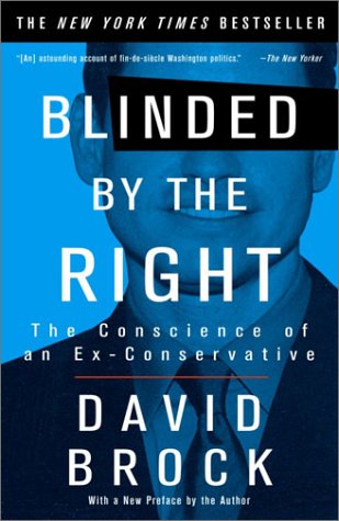 Book Cover Blinded by the Right: The Conscience of an Ex-Conservative