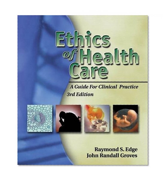 Book Cover Ethics of Health Care: A Guide for Clinical Practice