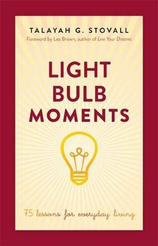 Book Cover Light Bulb Moments: 75 Lessons for Everyday Living