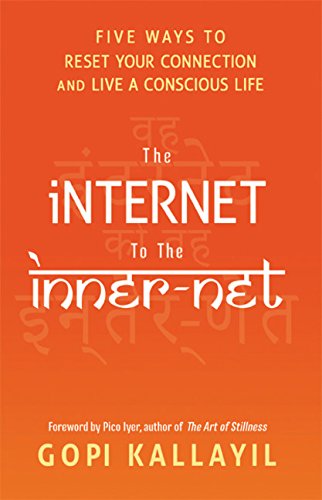 Book Cover The Internet to the Inner-Net: Five Ways to Reset Your Connection and Live a Conscious Life