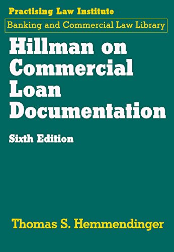 Book Cover Hillman on Commercial Loan Documentation (6th Edition) (2017) (Pli Press's Commercial, Banking and Trade Law Library)