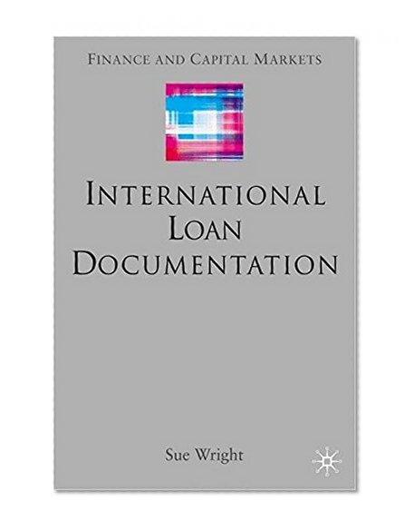 Book Cover International Loan Documentation (Finance and Capital Markets Series)