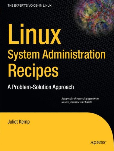 Book Cover Linux System Administration Recipes: A Problem-Solution Approach (Expert's Voice in Linux)
