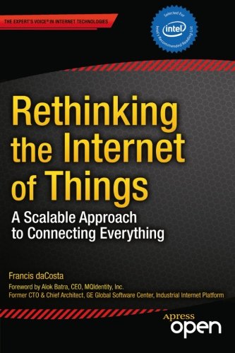 Book Cover Rethinking the Internet of Things: A Scalable Approach to Connecting Everything