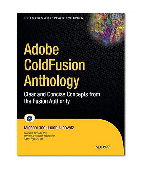 Book Cover Adobe ColdFusion Anthology: Clear and Concise Concepts from the Fusion Authority