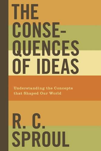 Book Cover The Consequences of Ideas: Understanding the Concepts that Shaped Our World