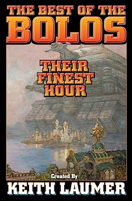 Book Cover Bolos: Their Finest Hour (Bolo Series Volume 12)