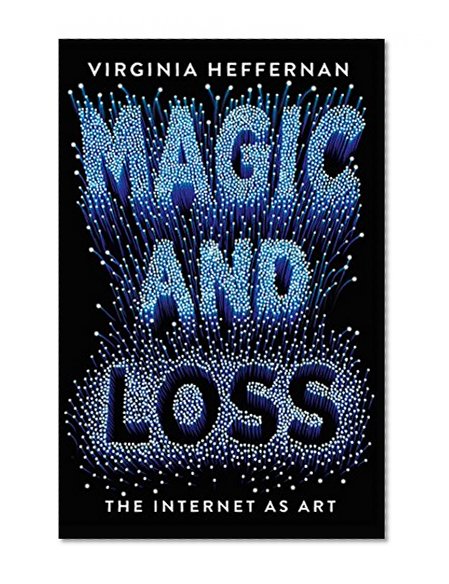 Book Cover Magic and Loss: The Internet as Art