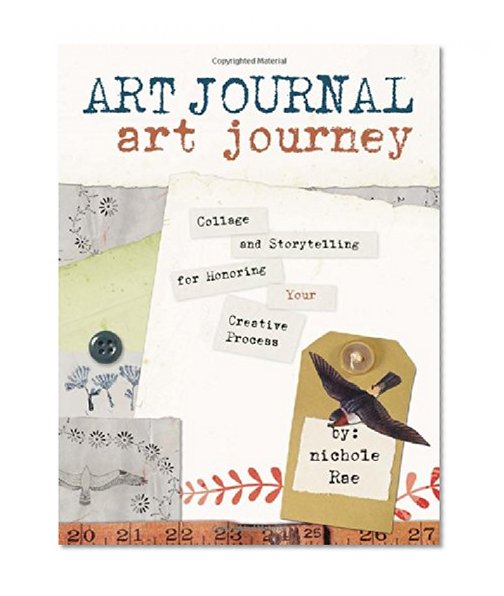 Book Cover Art Journal Art Journey: Collage and Storytelling for Honoring Your Creative Process