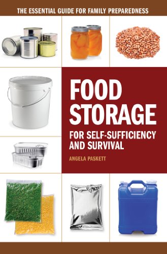 Book Cover Food Storage for Self-Sufficiency and Survival: The Essential Guide for Family Preparedness