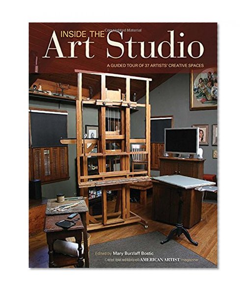 Book Cover Inside The Art Studio: A Guided Tour of 37 Artists' Creative Spaces