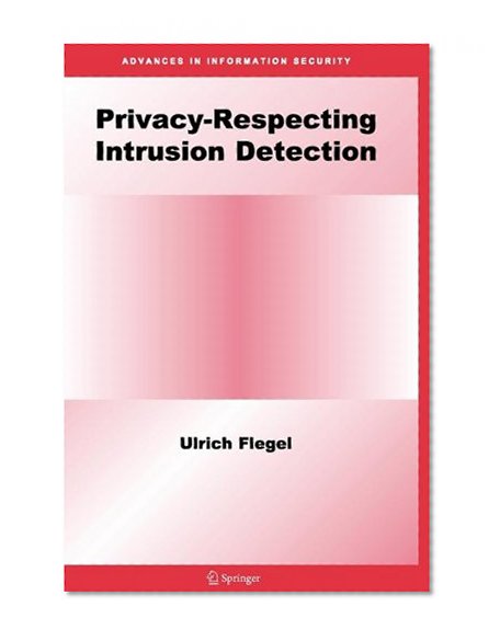 Book Cover Privacy-Respecting Intrusion Detection (Advances in Information Security)