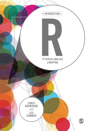 Book Cover An Introduction to R for Spatial Analysis and Mapping