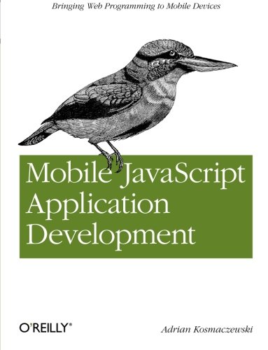 Book Cover Mobile JavaScript Application Development: Bringing Web Programming to Mobile Devices