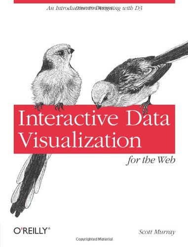 Book Cover Interactive Data Visualization for the Web: An Introduction to Designing with D3