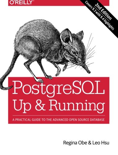 Book Cover PostgreSQL: Up and Running: A Practical Introduction to the Advanced Open Source Database