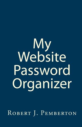 Book Cover My Website Password Organizer: One place to organize every website Login And Password