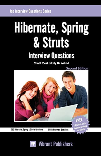 Book Cover Hibernate, Spring & Struts Interview Questions You'll Most Likely Be Asked