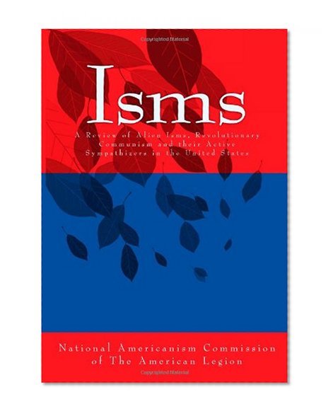 Book Cover Isms: A Review of Alien Isms, Revolutionary Communism and their Active Sympathizers in the United States