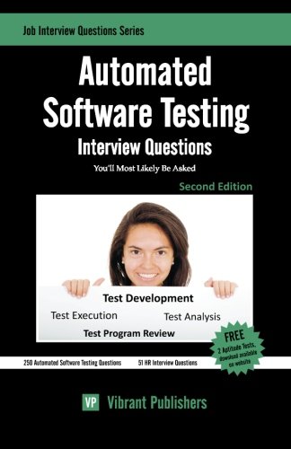 Book Cover Automated Software Testing Interview Questions You'll Most Likely Be Asked (Job Interview Questions)