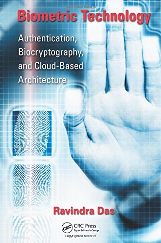 Book Cover Biometric Technology: Authentication, Biocryptography, and Cloud-Based Architecture