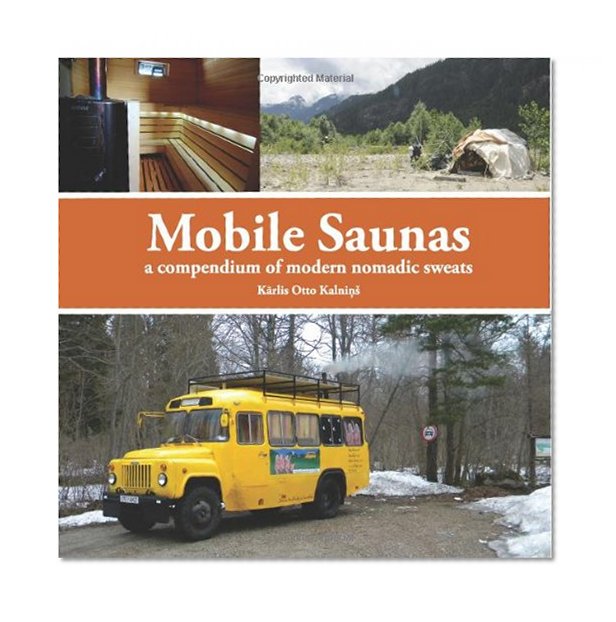 Book Cover Mobile Saunas: a compendium of modern nomadic sweats