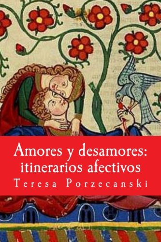 Book Cover Amores y desamores: itinerarios afectivos: Ensayos antropológicos. (Spanish Edition)